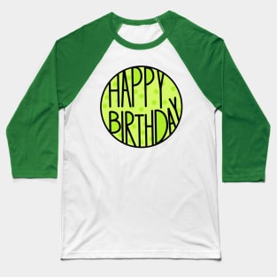 Happy Birthday To An Amazing Person , Pastel Green Color Baseball T-Shirt